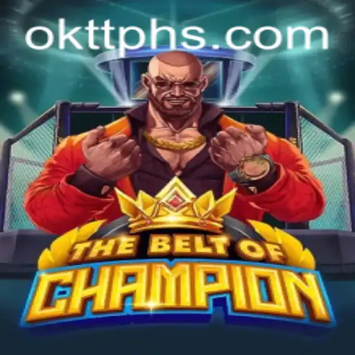 TheBeltOfChampion: An Epic Journey in the Realm of Okttph